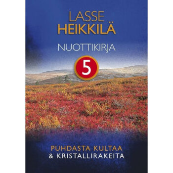 Lasse Heikkilän nuottikirja 5 - Puhdasta kultaa & Kristallirakeita tuotekuva1