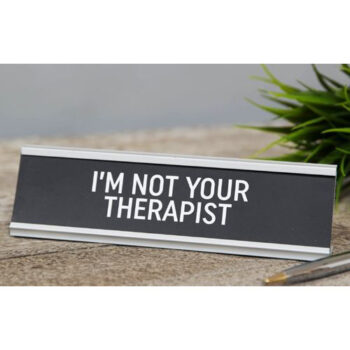 Tekstipalkki - I'm not your Therapist tuotekuva1