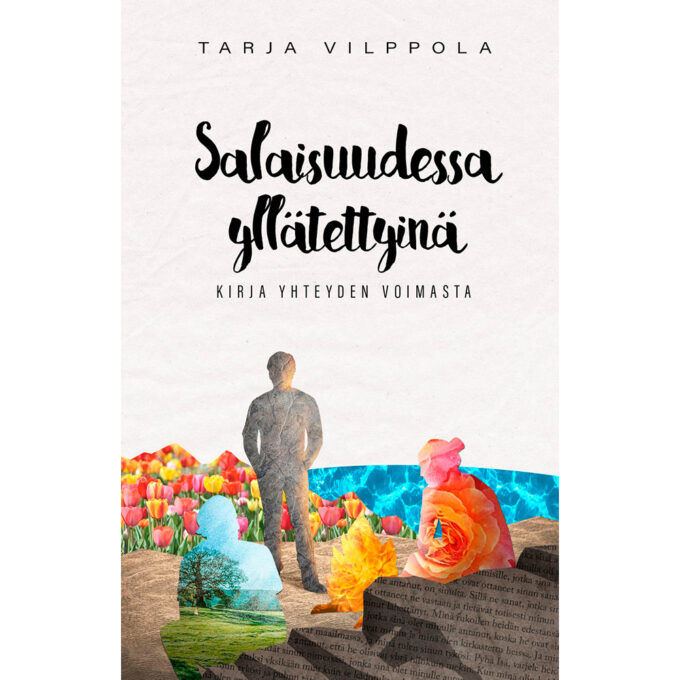 Salaisuudessa yllätettyinä - Kirja yhteyden voimasta tuotekuva1