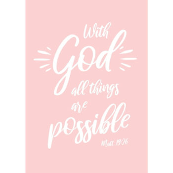 JULISTE, With God all things are possible, roosa A4 tuotekuva1
