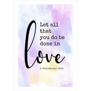 Let all that you do be done in love HSPK184 tuotekuva1