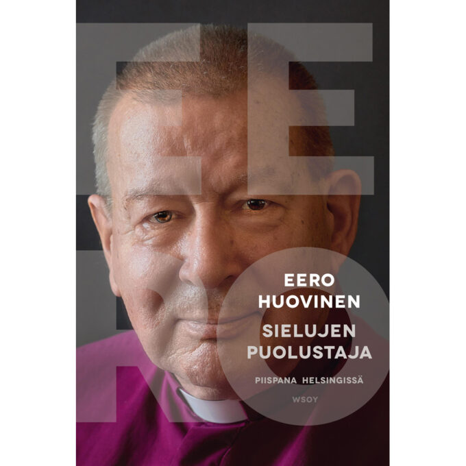Sielujen puolustaja - Piispana Helsingissä tuotekuva1