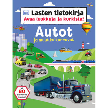 Lasten tietokirja - Autot ja muut kulkuneuvot - Avaa luukkuja ja kurkista tuotekuva1