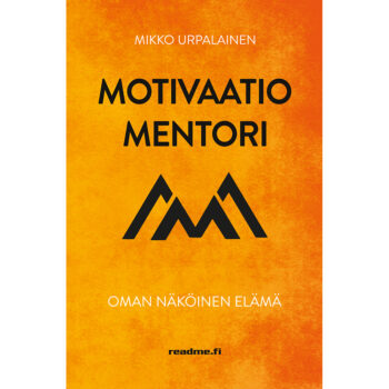 Motivaatiomentori - Oman näköinen elämä tuotekuva1