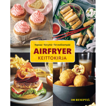 Airfryer-keittokirja - Rapeaa - Kevyttä - Terveellisempää tuotekuva1