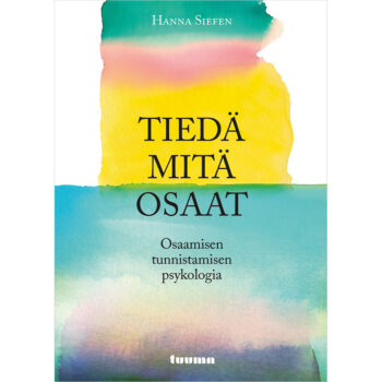 Tiedä mitä osaat - Osaamisen tunnistamisen psykologia tuotekuva1