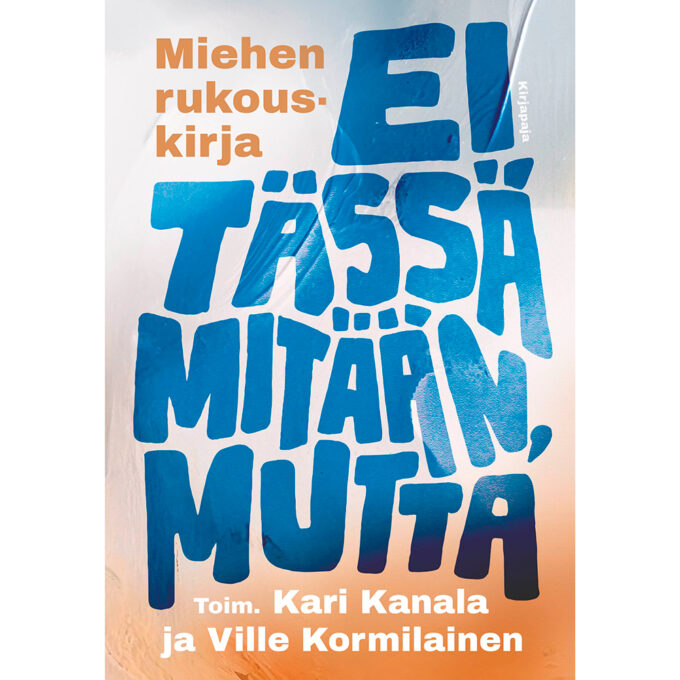 Ei tässä mitään, mutta - Miehen rukouskirja tuotekuva1