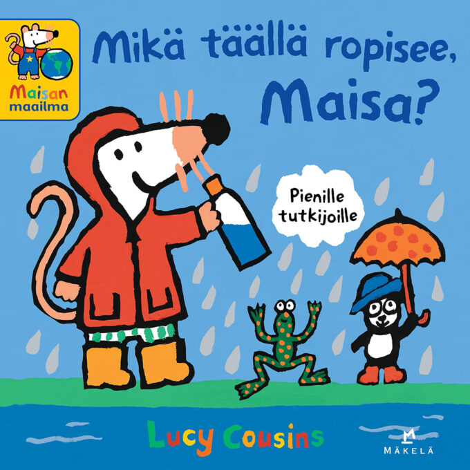 Mikä täällä ropisee, Maisa? tuotekuva1