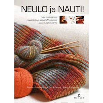 Neulo ja nauti! - opi neulomaan paremmin ja suunnittelemaan omia neulemalleja tuotekuva1