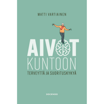 Aivot kuntoon - Terveyttä ja suorituskykyä tuotekuva1