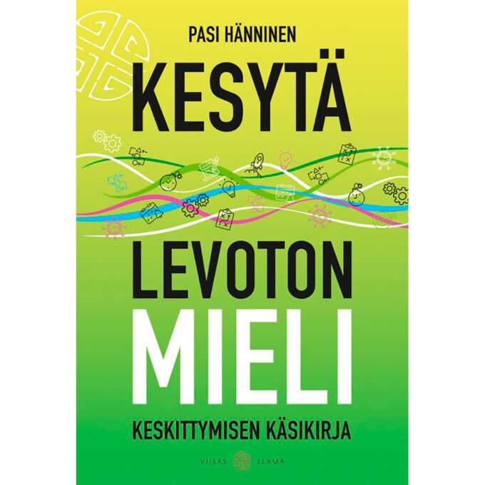 Kesytä levoton mieli - Keskittymisen käsikirja tuotekuva1